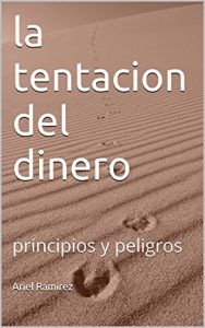 Descargar la tentacion del dinero: principios y peligros pdf, epub, ebook