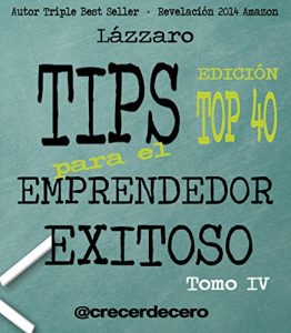 Descargar TIPS para el Emprendedor Exitoso: EDICIÓN TOP 40 pdf, epub, ebook