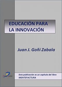 Descargar Educación para la innovación  (Este capítulo pertenece al libro Mentefactura) pdf, epub, ebook