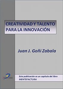 Descargar Creatividad y talento para la innovación  (Este capítulo pertenece al libro Mentefactura) pdf, epub, ebook