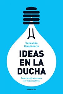 Descargar Ideas en la ducha: Todas las técnicas para ser más creativos pdf, epub, ebook