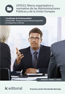 Descargar Marco organizativo y normativo de las Administraciones Públicas y de la Unión Europea. ADGG0308 pdf, epub, ebook