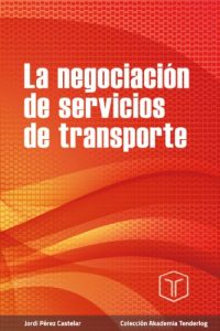 Descargar La negociación de servicios de transporte: Cuadernos formativos de Akademia Tenderlog pdf, epub, ebook