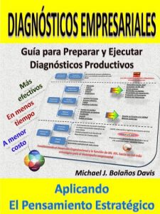 Descargar Diagnósticos Empresariales: Guía para Diseñar, Estructurar y Ejecutar sus Diagnósticos Empresariales pdf, epub, ebook