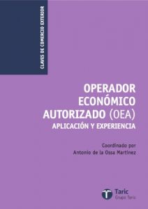Descargar Operador Económico Autorizado (OEA): Aplicación y experiencia (Claves de Comercio Exterior) pdf, epub, ebook