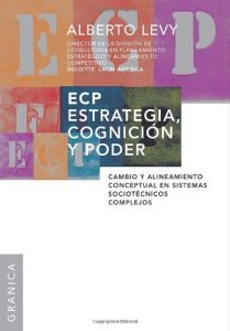 Descargar ECP – Estrategia, Cognición Y Poder. Cambio Y Alineamiento Conceptual En Sistemas Sociotécnicos Complejos pdf, epub, ebook