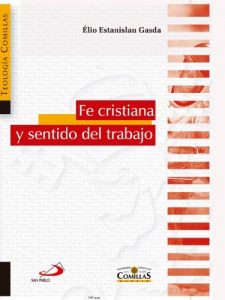 Descargar Fe cristiana y sentido del trabajo (Teología comillas) pdf, epub, ebook