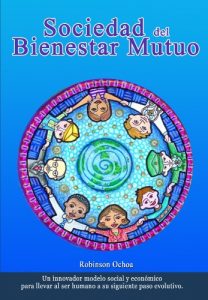 Descargar Sociedad del Bienestar Mutuo: Un innovador modelo social y económico para llevar al ser humano a su siguiente paso evolutivo. pdf, epub, ebook