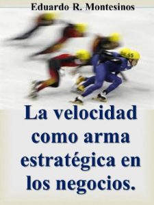 Descargar La velocidad como arma estratégica en los negocios. pdf, epub, ebook