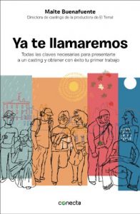 Descargar Ya te llamaremos: Claves para presentarte a un cásting y obtener con éxito tu primer trabajo pdf, epub, ebook