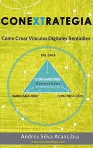 Descargar CONEXTRATEGIA: Cómo Crear Vínculos Digitales Rentables pdf, epub, ebook
