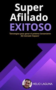 Descargar Cómo Ser Un Súper Afiliado Exitoso pdf, epub, ebook