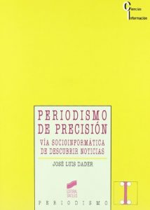 Descargar Periodismo de precisión (Ciencias de la información) pdf, epub, ebook
