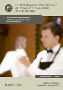 Descargar Uso de la dotación básica del Restaurante y asistencia en el Preservicio. HOTR0208 pdf, epub, ebook