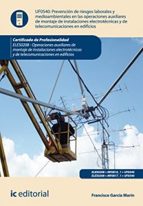Descargar Preven. de ries. lab. y medioamb. en las op. de mont. de inst. electrotécnicas y de telecomunicaciones en edif. ELES0208 pdf, epub, ebook