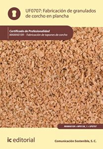 Descargar Fabricación de granulados de corcho en plancha. MAMA0109 pdf, epub, ebook
