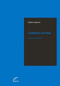 Descargar Ciudades escritas. Crónicas desde EE.UU. (JQKA) pdf, epub, ebook