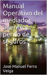 Descargar Manual Operativo del  mediador, agente y  perito  de seguros pdf, epub, ebook