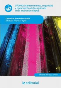 Descargar Mantenimiento, seguridad y tratamiento de los residuos en la impresión digital. ARGI0209 pdf, epub, ebook