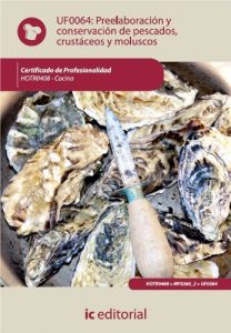 Descargar Preelaboración y conservación de pescados, crustáceos y moluscos. HOTR0408 pdf, epub, ebook