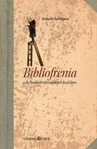 Descargar Bibliofrenia o la Pasión Irremediable por los Libros pdf, epub, ebook