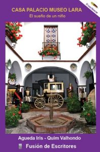 Descargar CASA PALACIO MUSEO LARA,: el sueño de un niño pdf, epub, ebook