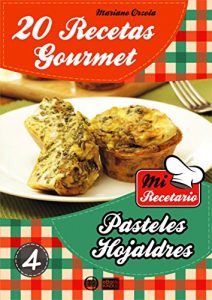 Descargar 20 RECETAS GOURMET – PASTELES HOJALDRES (Colección Mi Recetario nº 4) pdf, epub, ebook