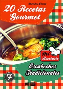 Descargar 20 RECETAS GOURMET – ESCABECHES TRADICIONALES (Colección Mi Recetario nº 7) pdf, epub, ebook