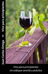 Descargar Vino para principiantes: Un enfoque sencillo y práctico pdf, epub, ebook