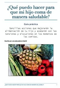 Descargar ¿Qué puedo hacer para que mi hijo coma de manera saludable?: Sencillas acciones que mejorarán la alimentación de tu hijo y acabarán con las tensiones y discusiones en los momentos de las comidas. pdf, epub, ebook