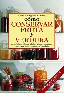 Descargar Cómo conservar fruta y verdura pdf, epub, ebook