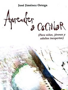 Descargar Aprender a cocinar: Para niños, jóvenes y adultos inexpertos pdf, epub, ebook