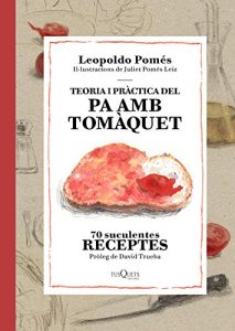 Descargar Teoria i pràctica del pa amb tomàquet pdf, epub, ebook