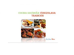 Descargar Cocina navideña venezolana: Tradicion tomo 1 (Recetas navideñas) pdf, epub, ebook
