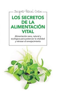 Descargar Los secretos de la alimentación vital (INTEGRAL) pdf, epub, ebook