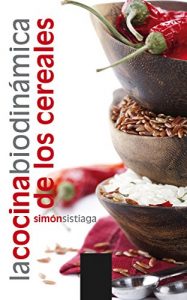 Descargar La cocina biodinámica de los cereales pdf, epub, ebook