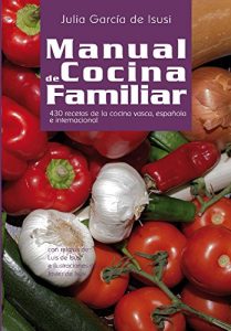 Descargar Manual de Cocina Familiar: 430 recetas de la cocina vasca, española e internacional pdf, epub, ebook