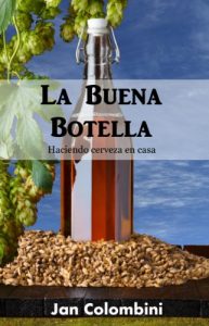 Descargar La Buena Botella: Haciendo cerveza en casa pdf, epub, ebook