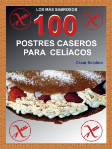 Descargar 100 POSTRES CASEROS PARA CELÍACOS pdf, epub, ebook