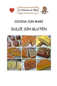 Descargar Cocina con Mari: Dulce sin Gluten pdf, epub, ebook
