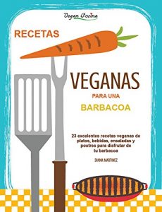 Descargar Recetas Veganas Para Una Barbacoa: Recetas Para un Barbacoa Vegano pdf, epub, ebook