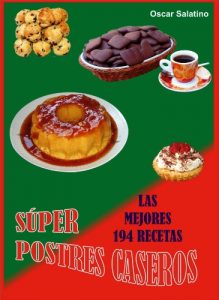 Descargar SÚPER POSTRES CASEROS, LAS 194 MEJORES RECETAS pdf, epub, ebook