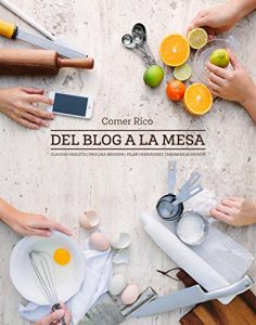 Descargar Comer rico: Del Blog a la Mesa pdf, epub, ebook