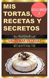 Descargar Mis Tortas Recetas y Secretos: Tortas Decoradas pdf, epub, ebook