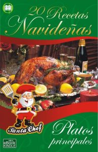 Descargar 20 RECETAS NAVIDEÑAS – Platos principales (Colección Santa Chef) pdf, epub, ebook