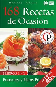 Descargar 168 RECETAS DE OCASIÓN: Entrantes y Platos Principales (Colección Cocina Práctica – Edición 2 en 1 nº 71) pdf, epub, ebook