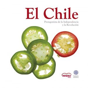 Descargar El Chile: Protagonista de la Independencia y Revolución pdf, epub, ebook