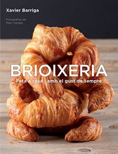 Descargar Brioixeria: Feta a casa amb el gust de sempre pdf, epub, ebook