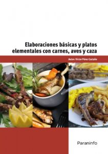 Descargar Elaboraciones basicas y platos elementales con carnes, aves y caza pdf, epub, ebook