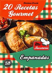 Descargar 20 RECETAS GOURMET – EMPANADAS (Colección Mi Recetario nº 23) pdf, epub, ebook